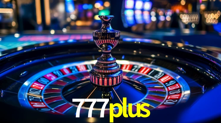 Explore as vantagens do 777plus: serviço profissional e confiabilidade